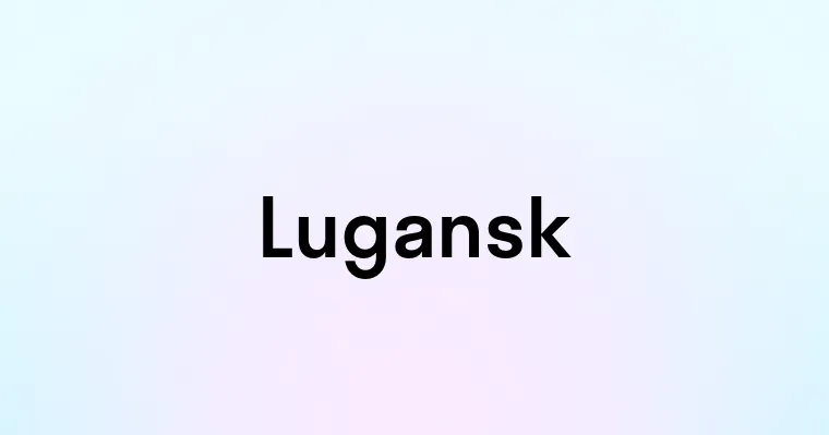 Lugansk