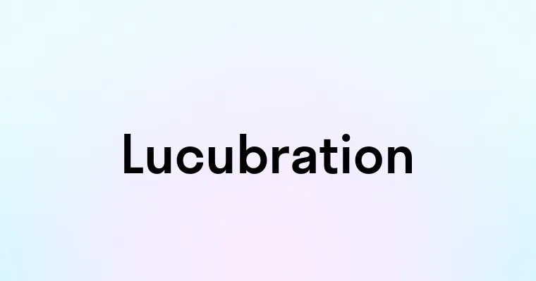 Lucubration