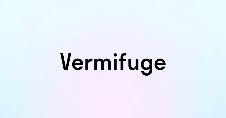 Vermifuge