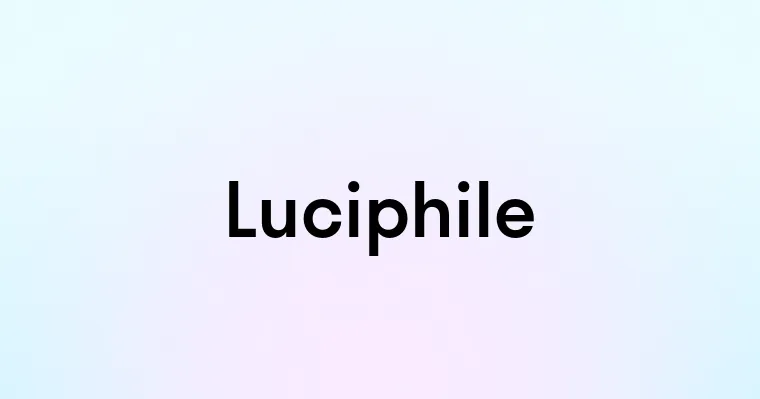 Luciphile