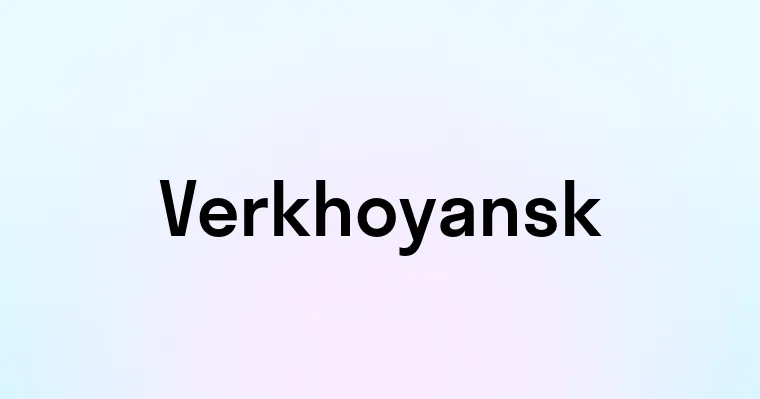 Verkhoyansk