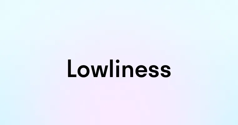 Lowliness