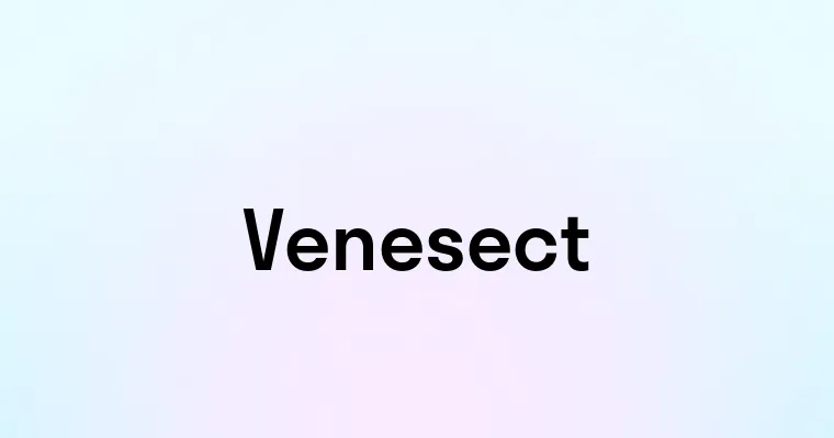 Venesect