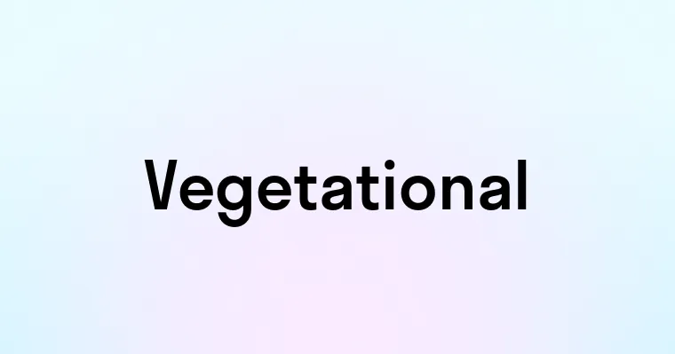 Vegetational