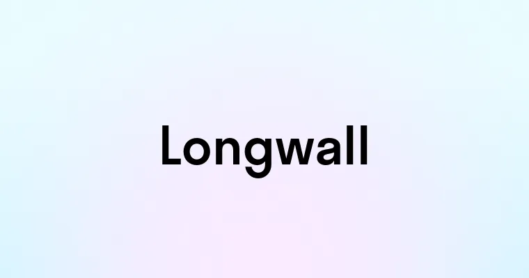 Longwall