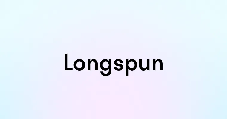 Longspun