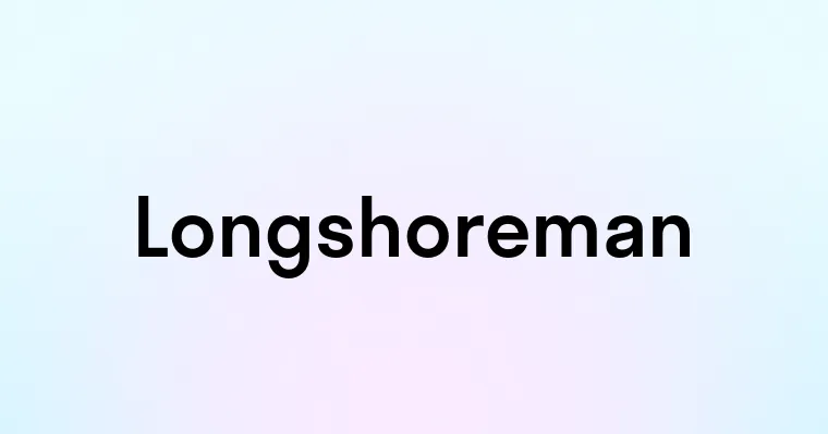 Longshoreman