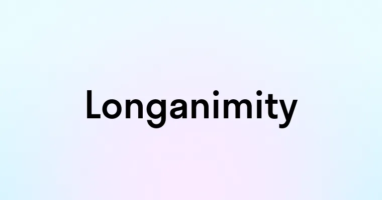 Longanimity