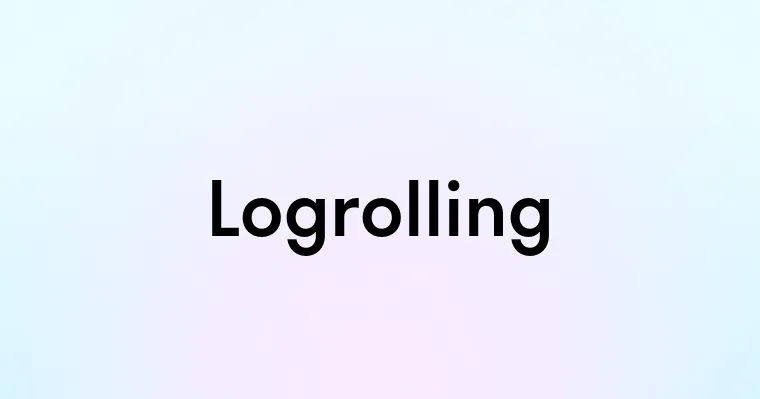 Logrolling