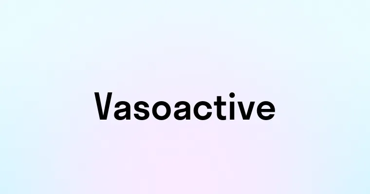 Vasoactive