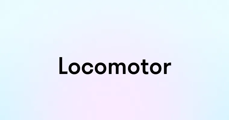 Locomotor