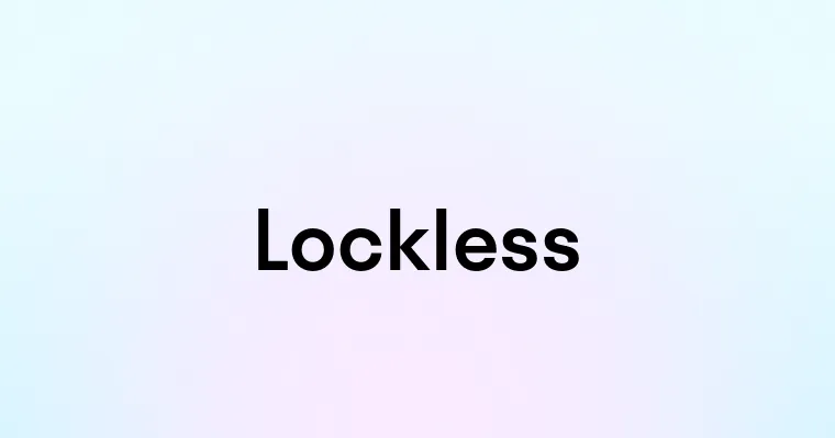 Lockless