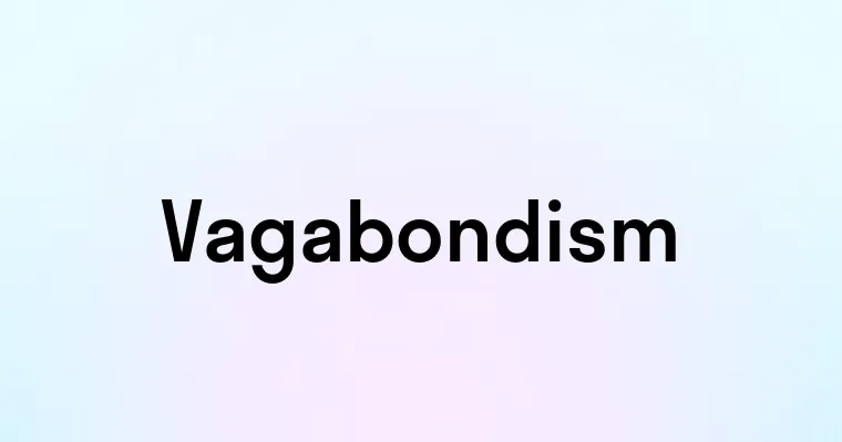 Vagabondism