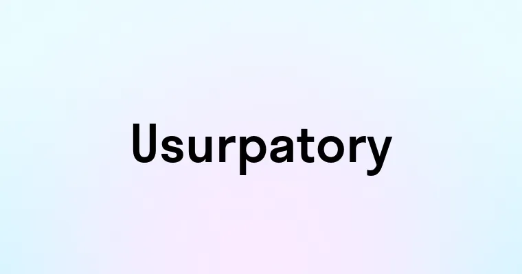 Usurpatory