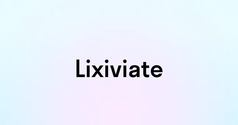 Lixiviate