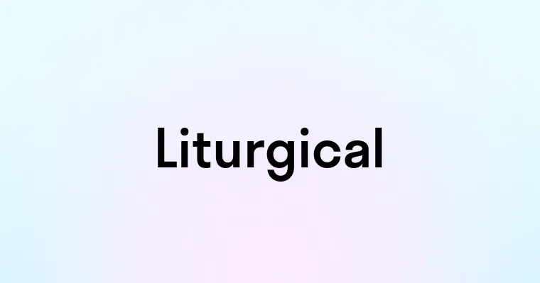 Liturgical