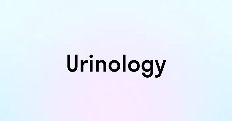 Urinology