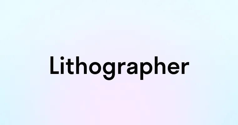 Lithographer