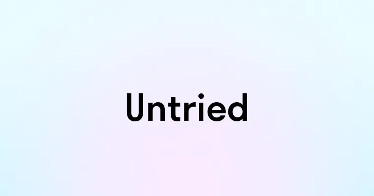 Untried