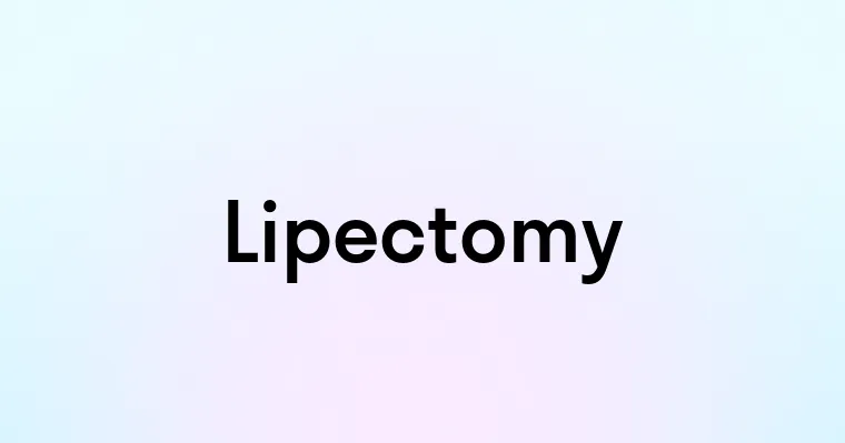 Lipectomy