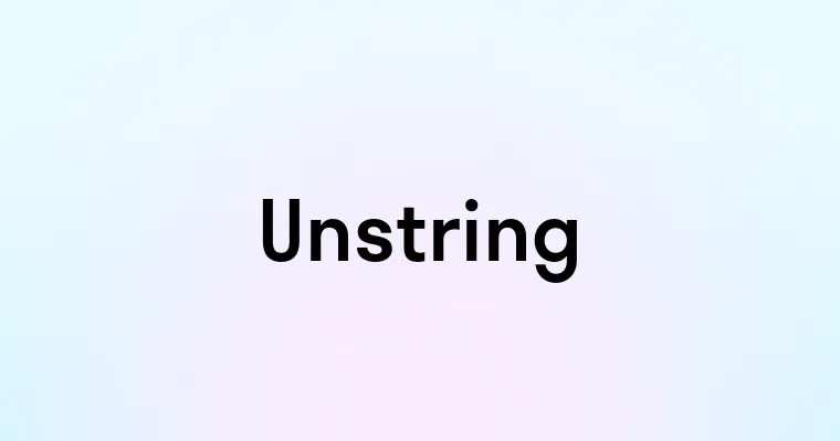 Unstring