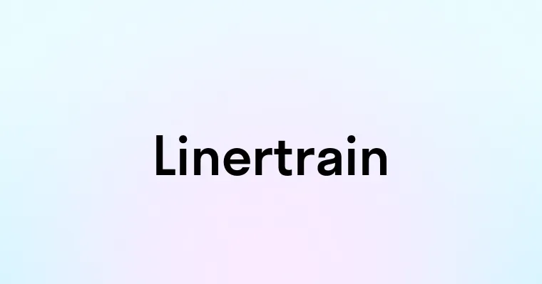 Linertrain