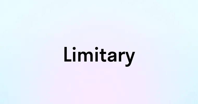 Limitary