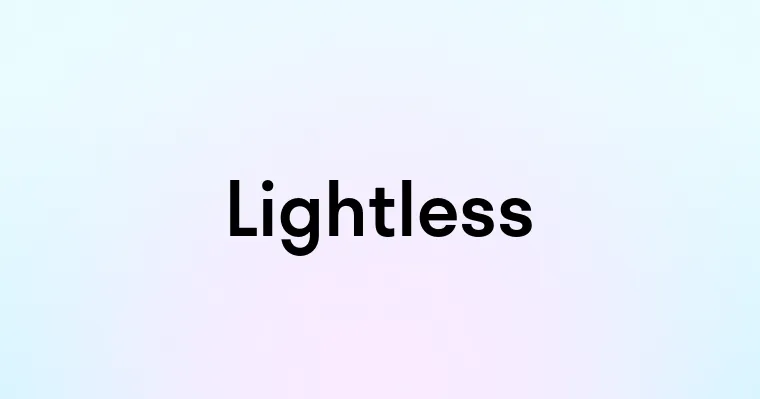 Lightless