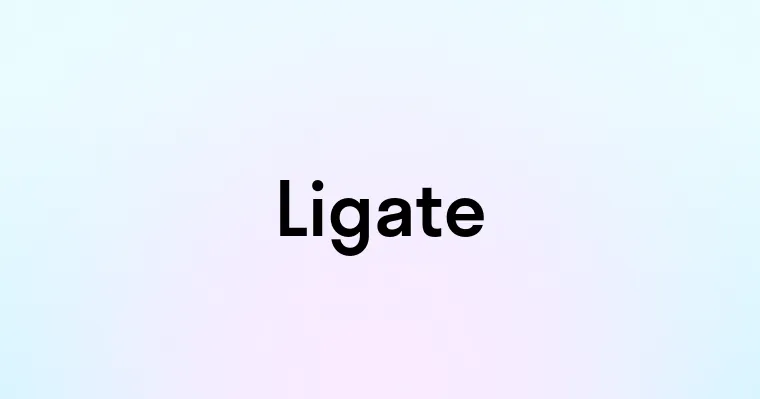 Ligate