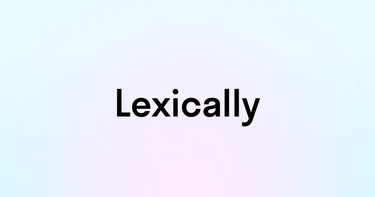 Lexically