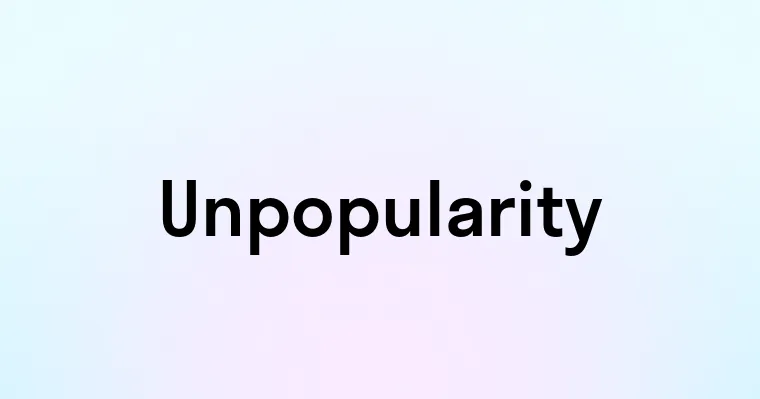 Unpopularity