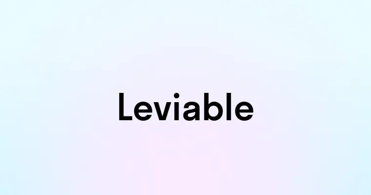 Leviable