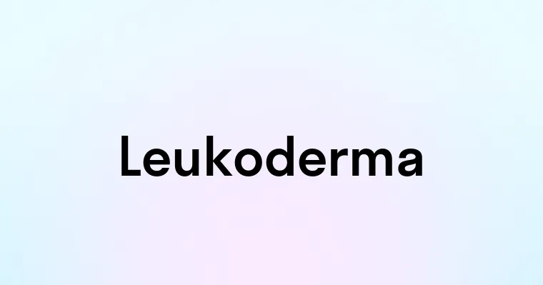 Leukoderma