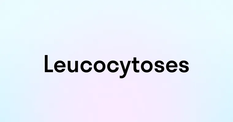 Leucocytoses