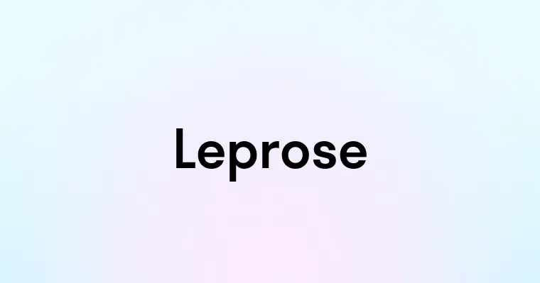 Leprose