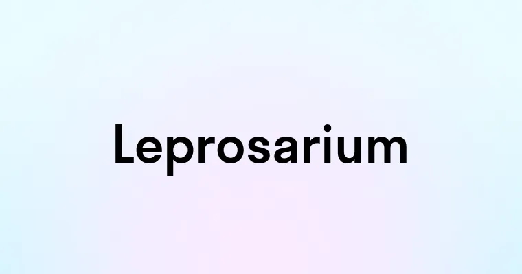 Leprosarium