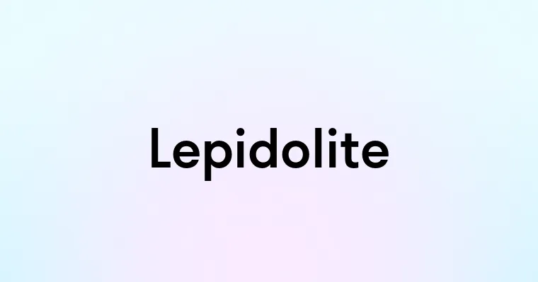 Lepidolite