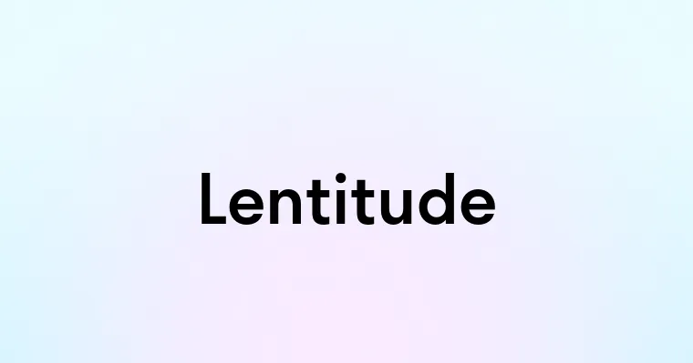 Lentitude