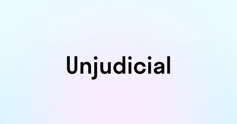 Unjudicial