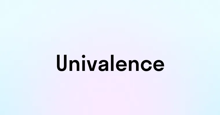 Univalence