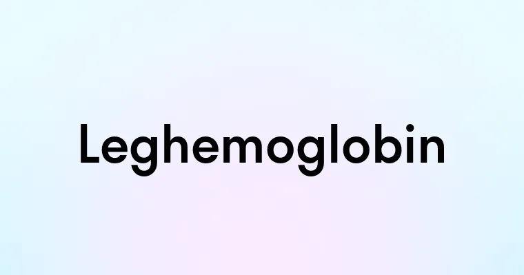 Leghemoglobin