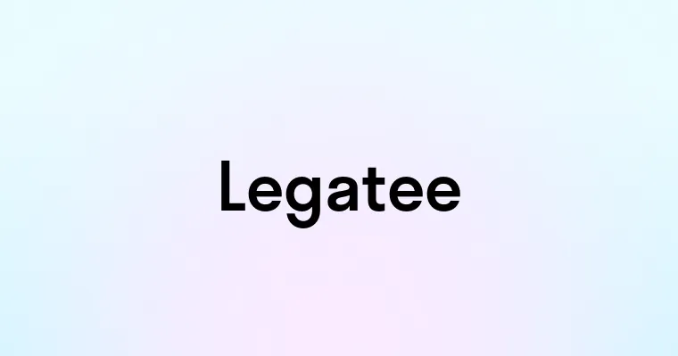 Legatee