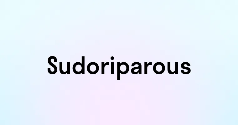 Sudoriparous