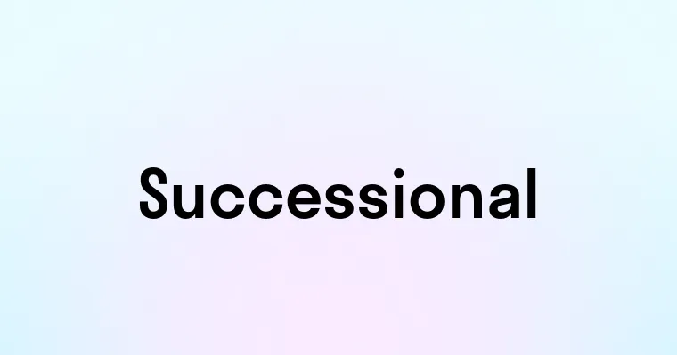 Successional