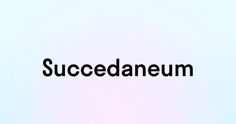 Succedaneum