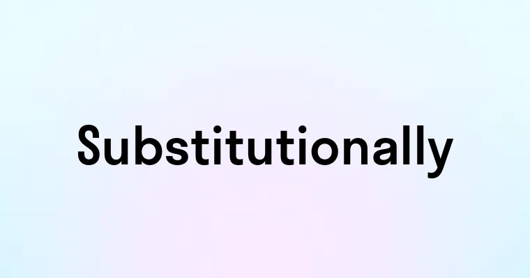 Substitutionally