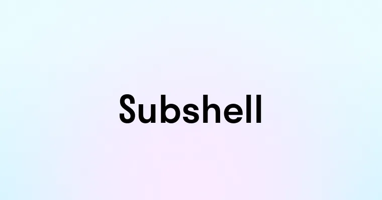 Subshell