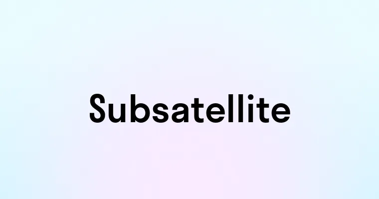 Subsatellite