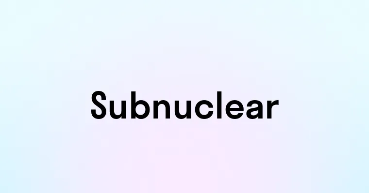 Subnuclear