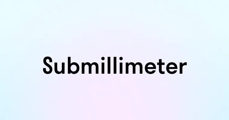 Submillimeter